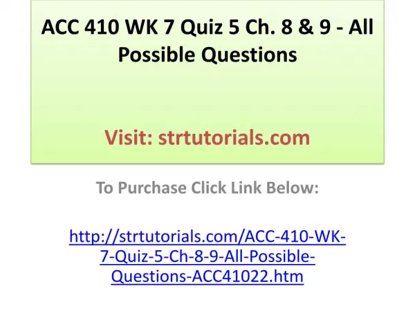 ACC 410 WK 7 Quiz 5 Ch. 8 & 9 - All Possible Questions