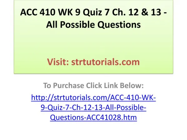 ACC 410 WK 9 Quiz 7 Ch. 12 & 13 - All Possible Questions