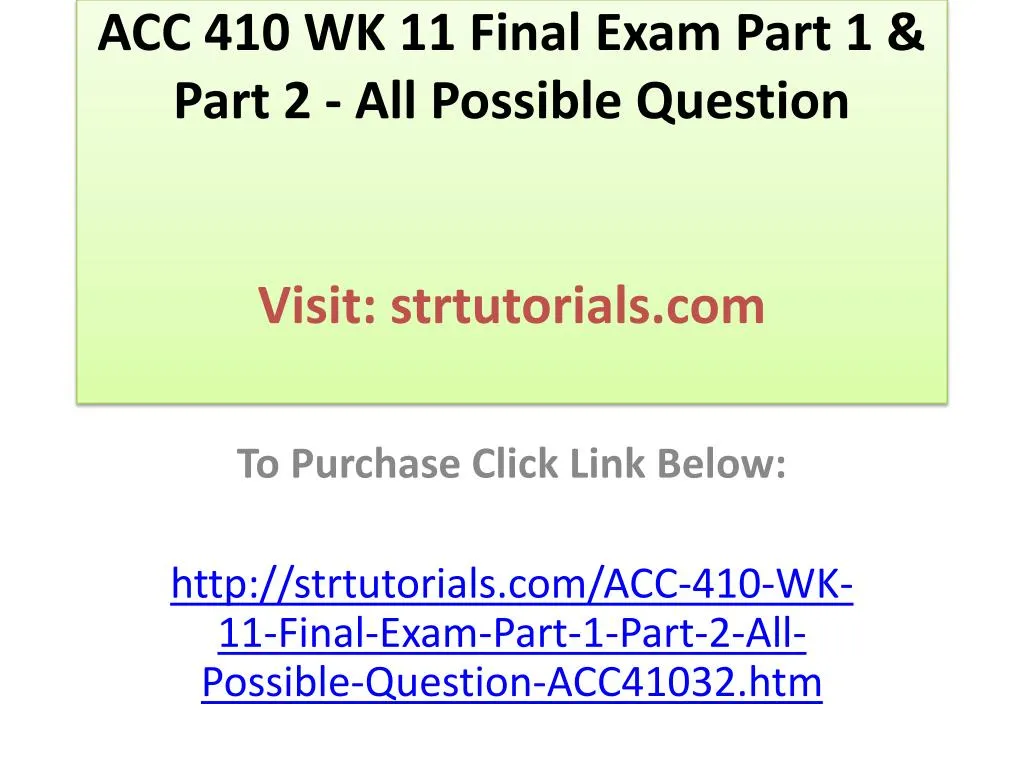 acc 410 wk 11 final exam part 1 part 2 all possible question visit strtutorials com