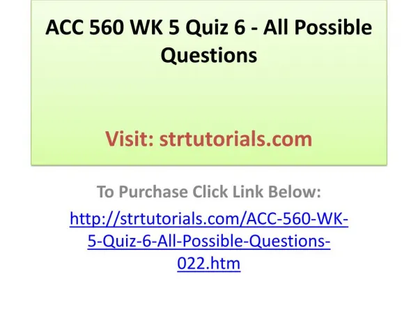 ACC 560 WK 5 Quiz 6 - All Possible Questions