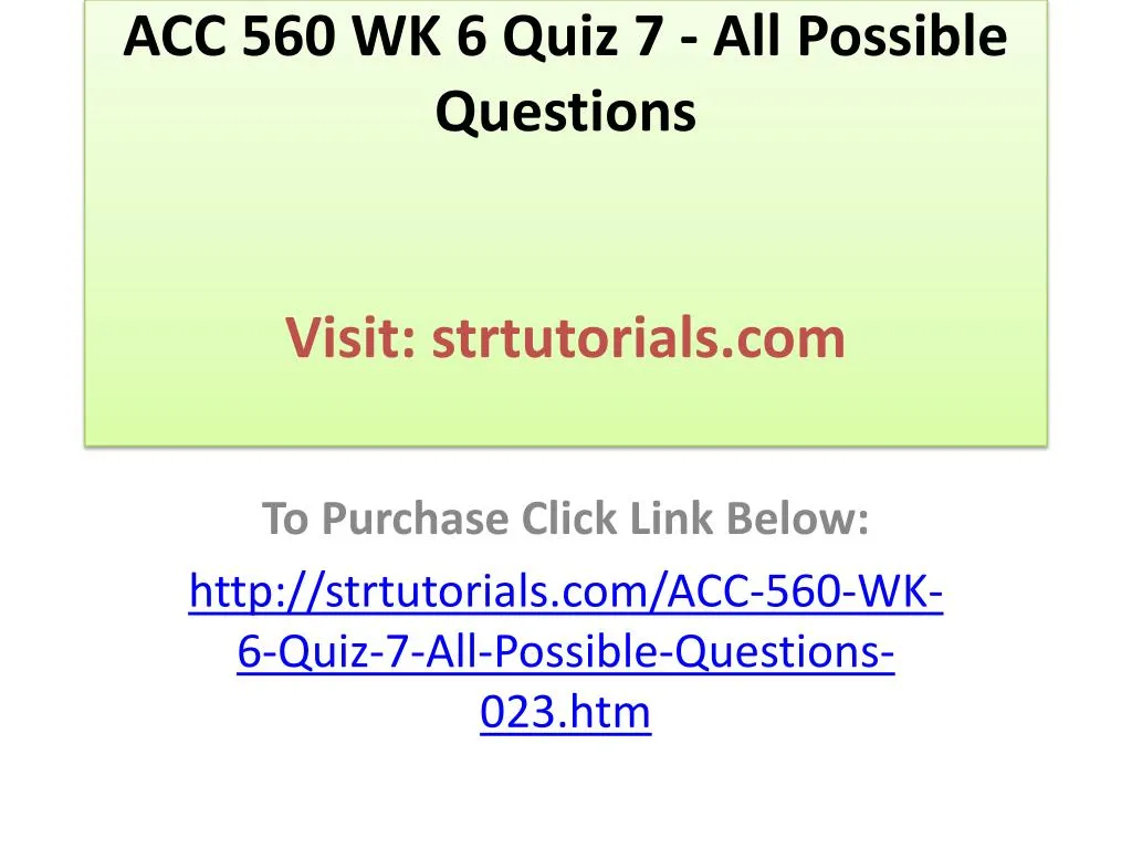 acc 560 wk 6 quiz 7 all possible questions visit strtutorials com