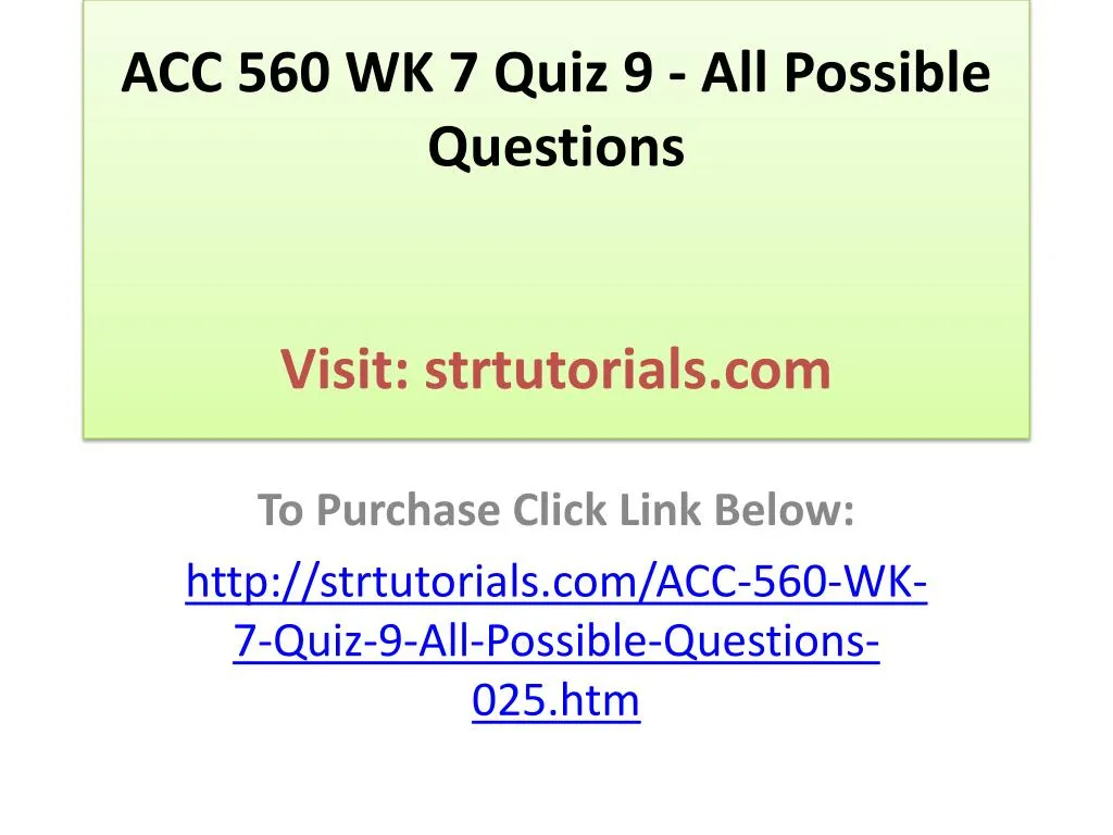 acc 560 wk 7 quiz 9 all possible questions visit strtutorials com