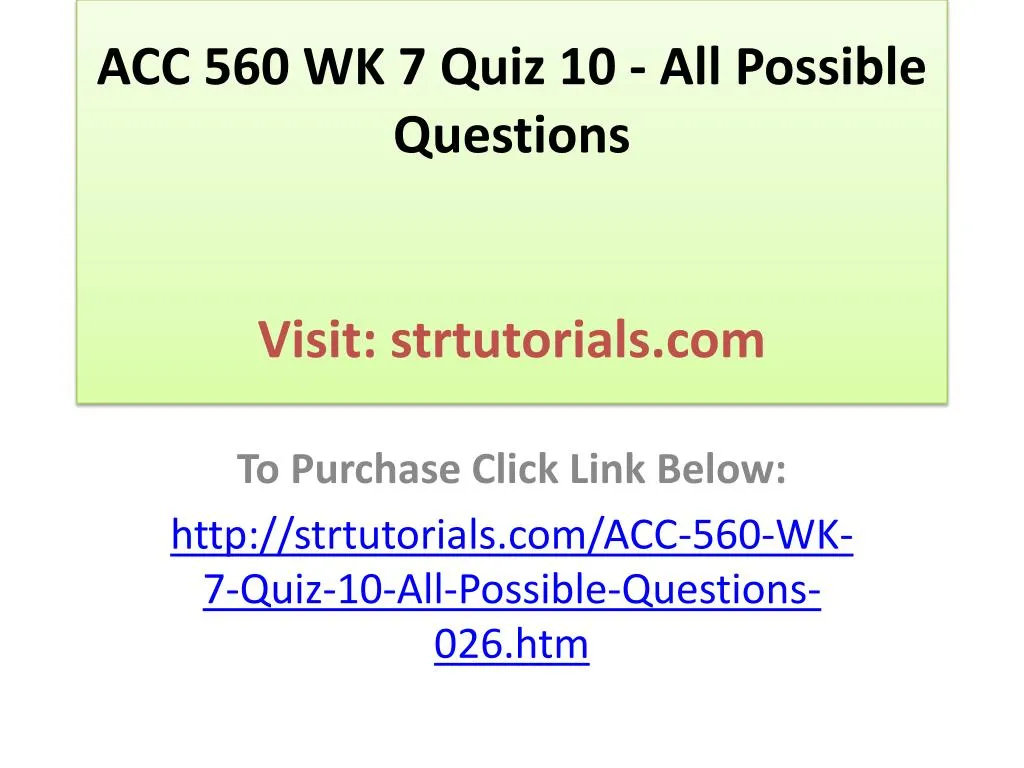 acc 560 wk 7 quiz 10 all possible questions visit strtutorials com