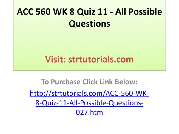 ACC 560 WK 8 Quiz 11 - All Possible Questions