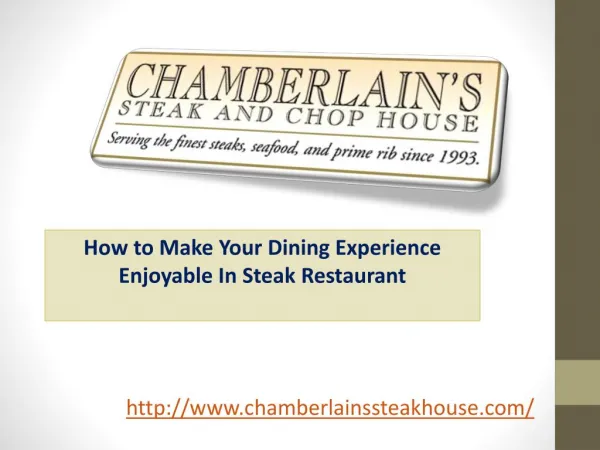 How to Make Your Dining Experience Enjoyable In Steak