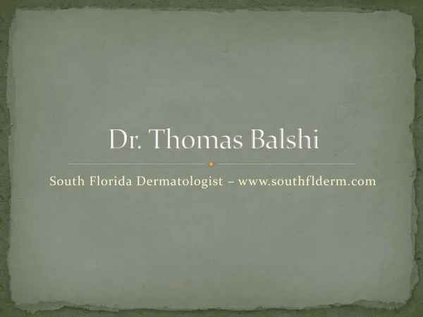 Dr. Thomas Balshi: South Florida Dermatologist