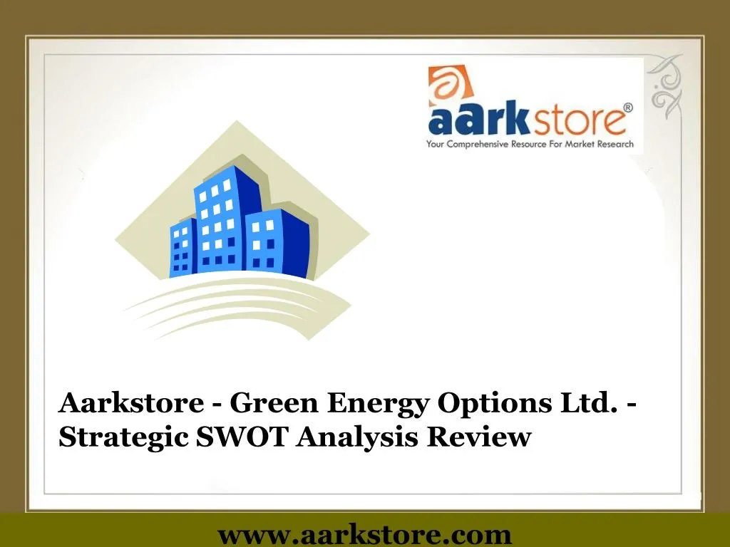 aarkstore green energy options ltd strategic swot analysis review
