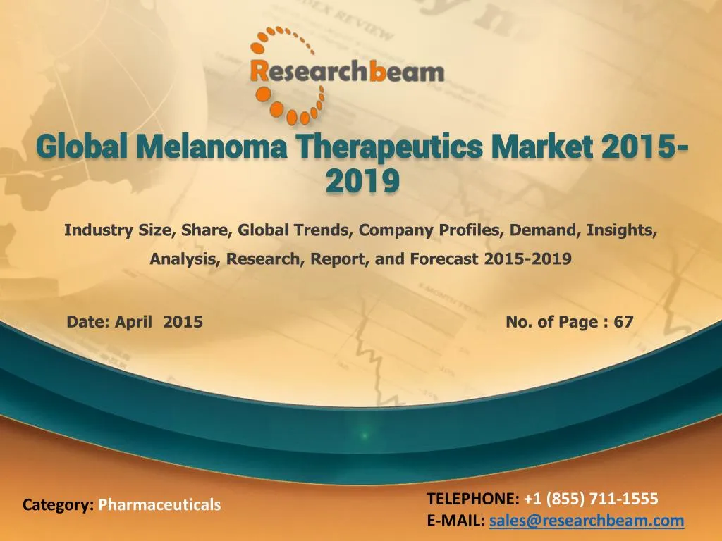 global melanoma therapeutics market 2015 2019