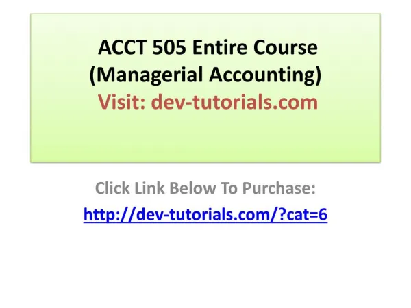 ACCT 505 Entire Course (Managerial Accounting)