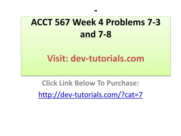 ACCT 567 Week 4 Problems 7-3 and 7-8