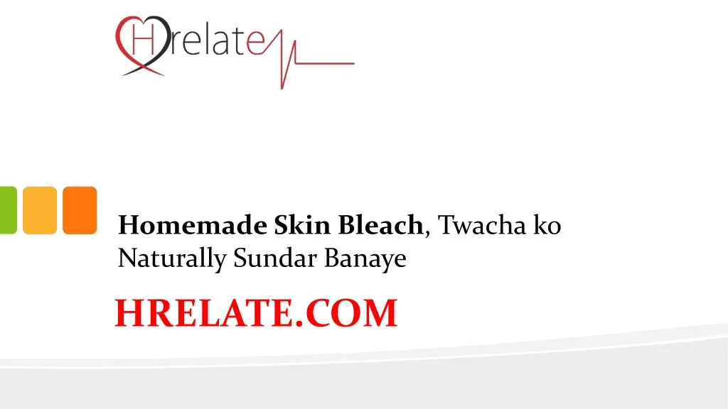 homemade skin bleach twacha ko naturally sundar banaye