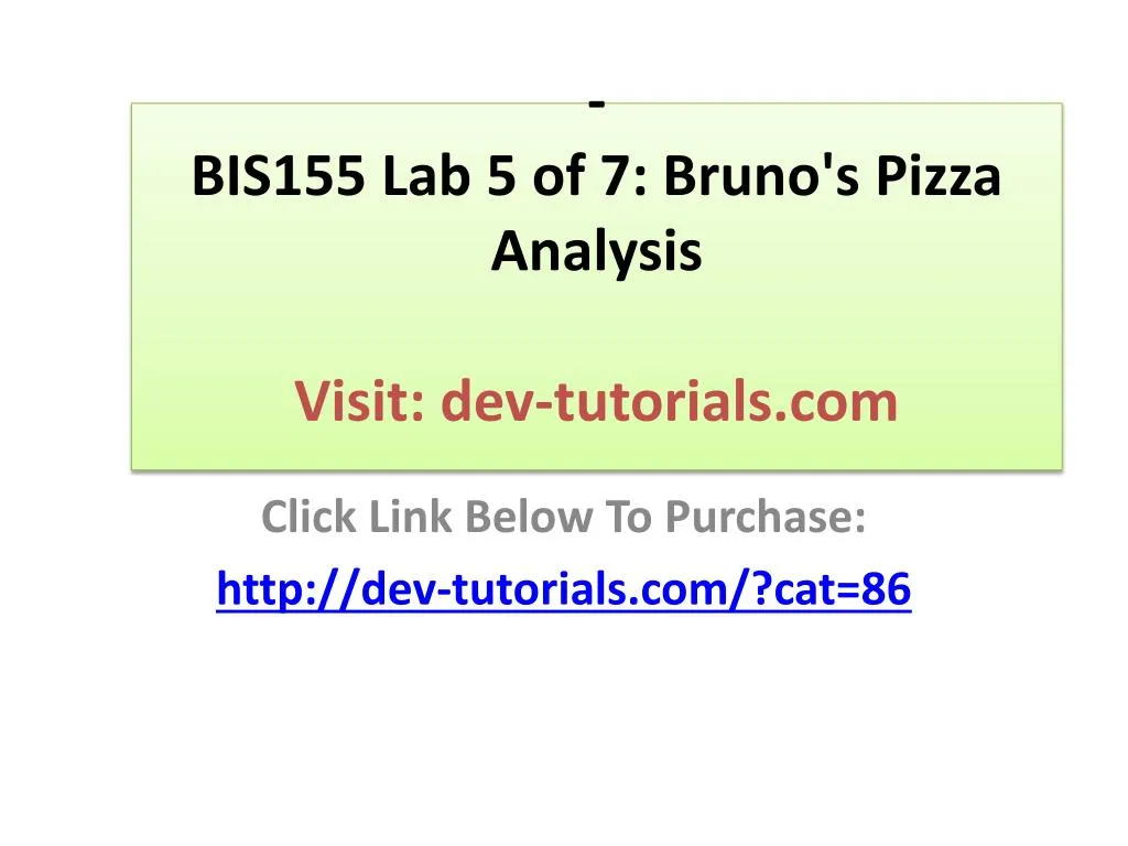 bis155 lab 5 of 7 bruno s pizza analysis visit dev tutorials com