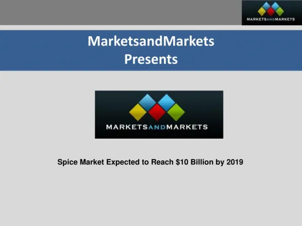 Spice Market - Global Trends & Forecast to 2019