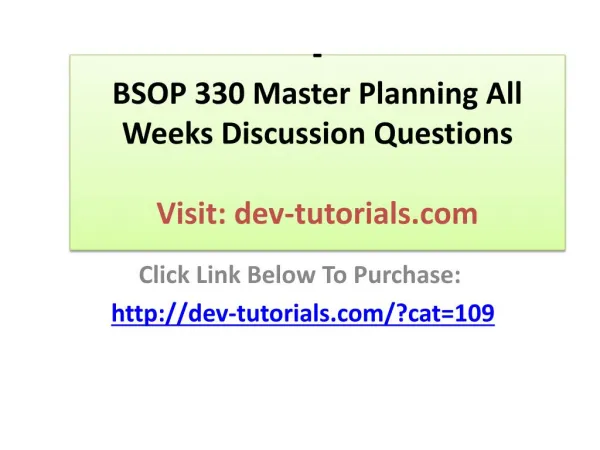 BSOP 330 Master Planning All Weeks Discussion Questions