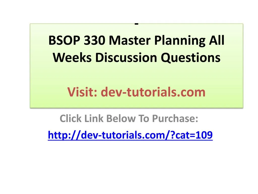 bsop 330 master planning all weeks discussion questions visit dev tutorials com