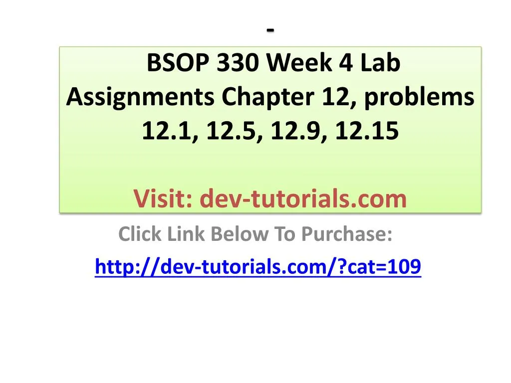 bsop 330 week 4 lab assignments chapter 12 problems 12 1 12 5 12 9 12 15 visit dev tutorials com