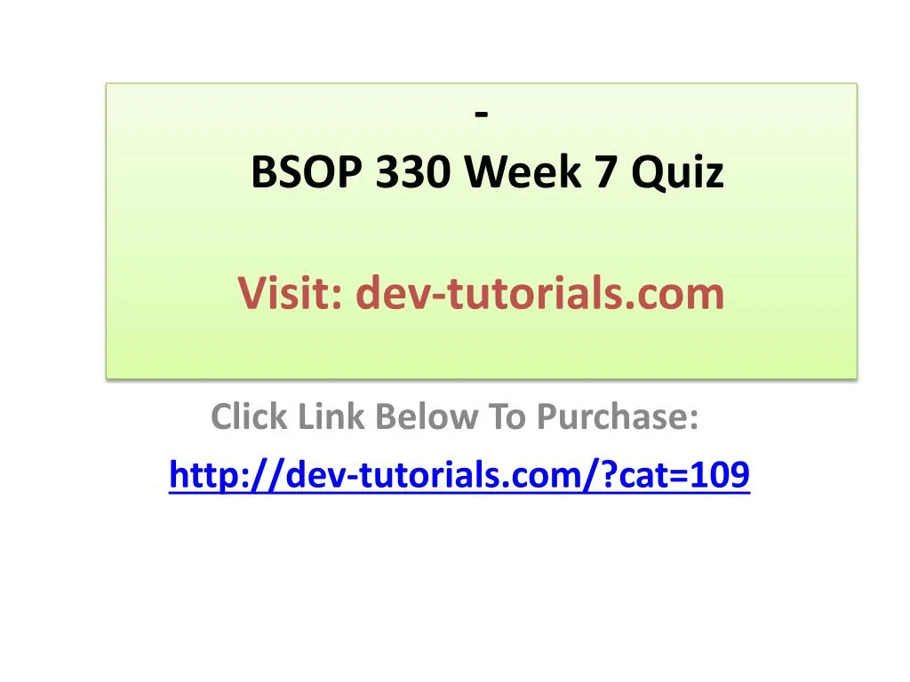 bsop 330 week 7 quiz visit dev tutorials com
