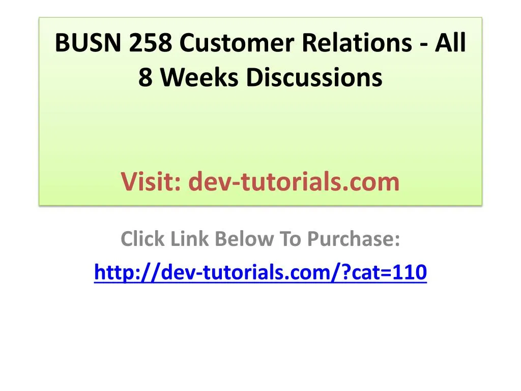 busn 258 customer relations all 8 weeks discussions visit dev tutorials com