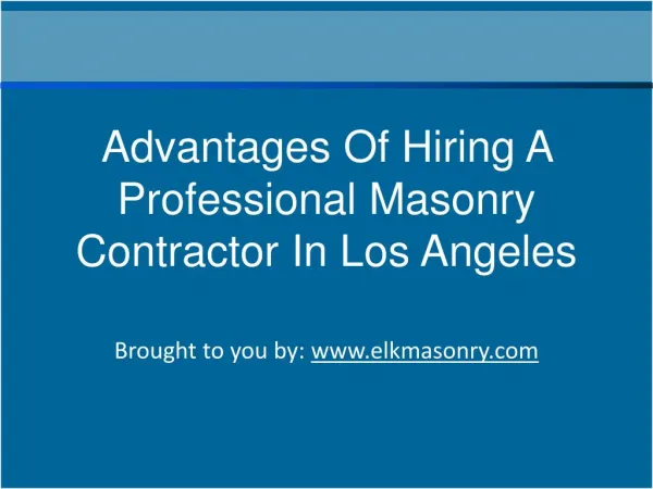 Advantages Of Hiring A Professional Masonry Contractor In Lo