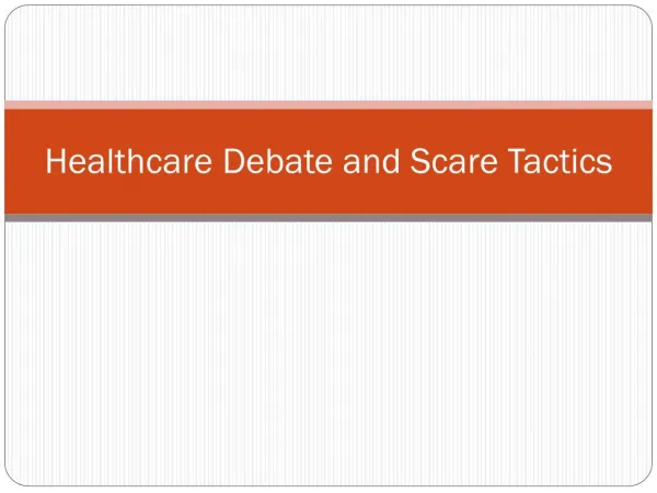 Healthcare Debate and Scare Tactics