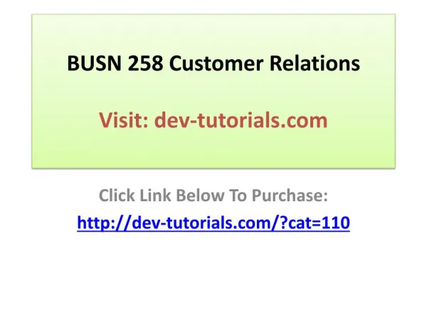 BUSN 258 Customer Relations Complete Course/ Discussions, 2