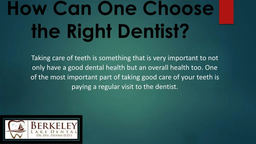 how can one choose the right dentist