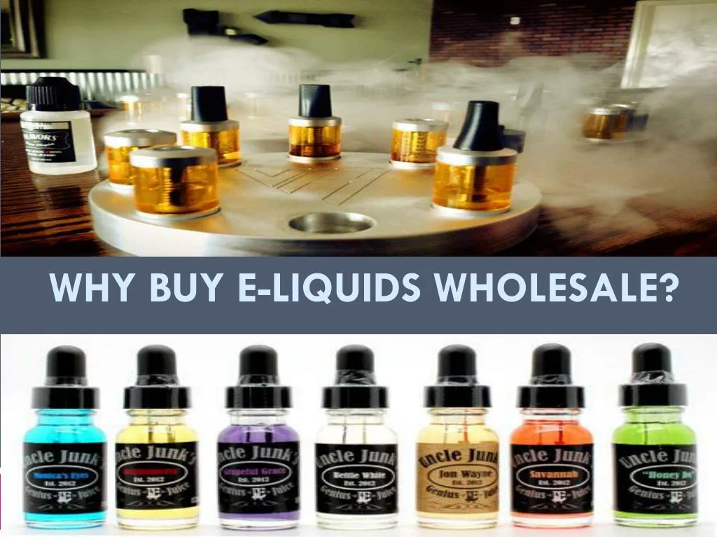 why buy e liquids wholesale