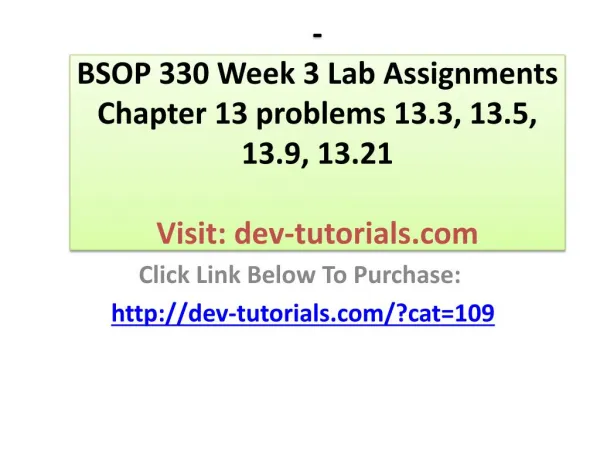BSOP 330 Week 3 Lab Assignments Chapter 13 problems 13.3, 13