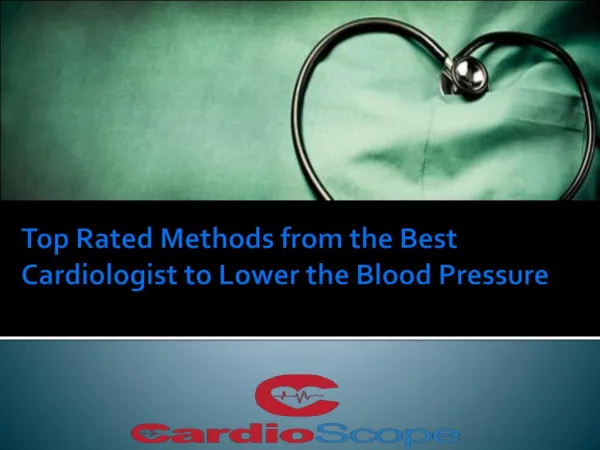 Top Rated Methods from the Best Cardiologist to Lower the Bl