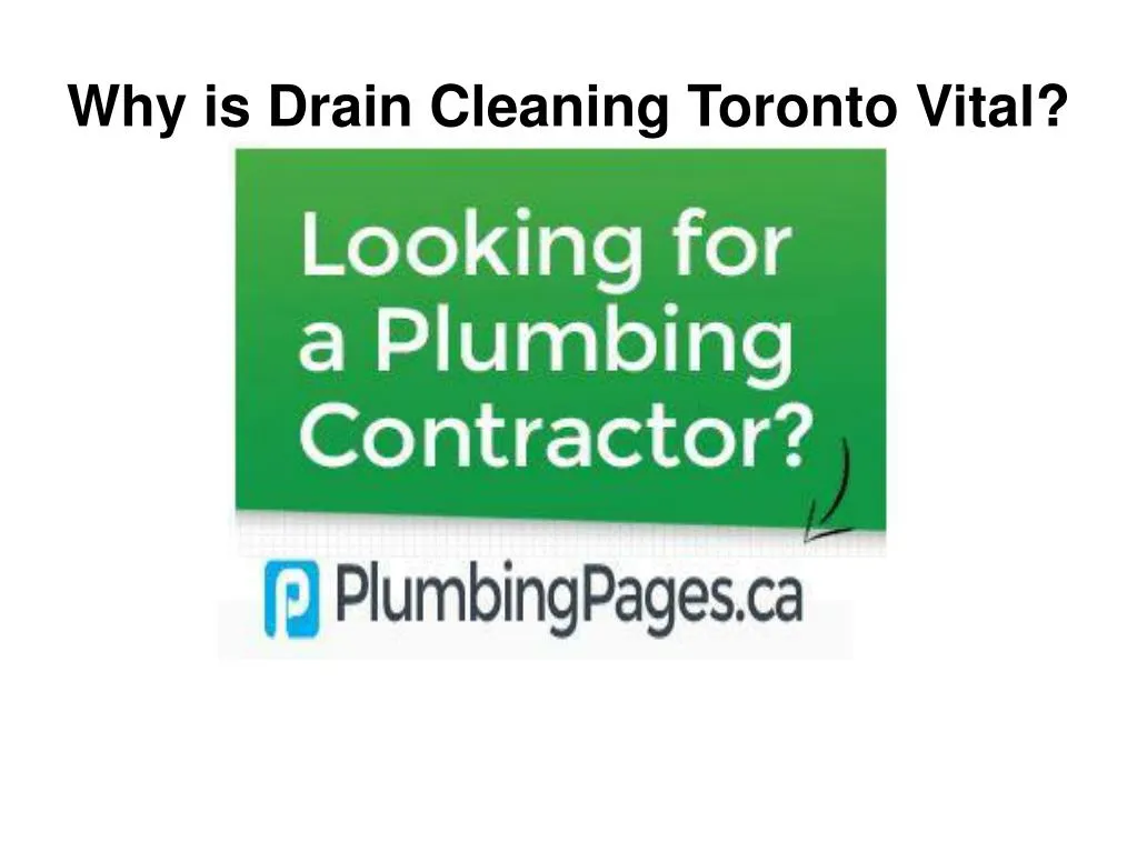 why is drain cleaning toronto vital