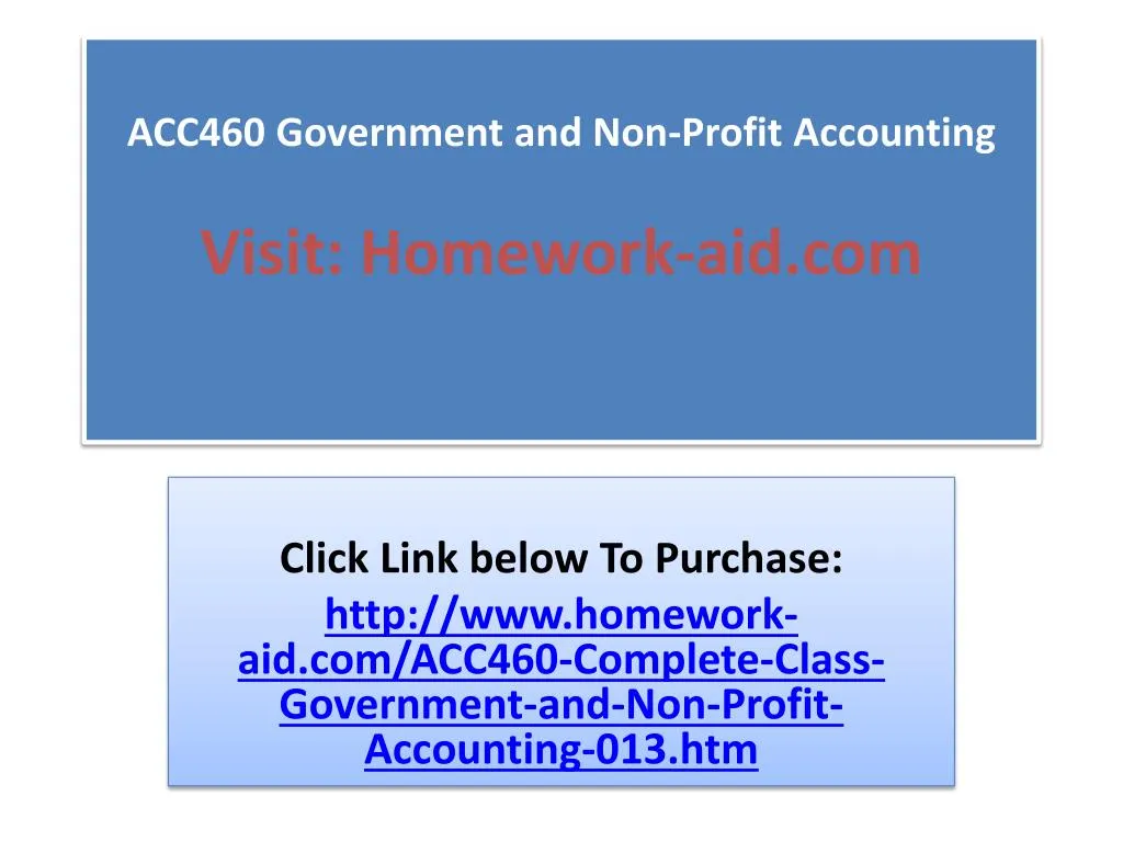 acc460 government and non profit accounting visit homework aid com
