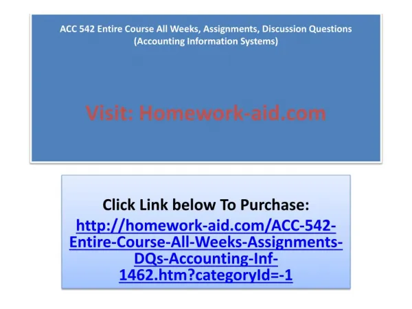 ACC 542 Entire Course All Weeks, Assignments, Discussion Que