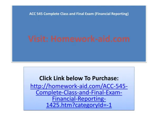 ACC 545 Financial Reporting / Complete Class Assignments