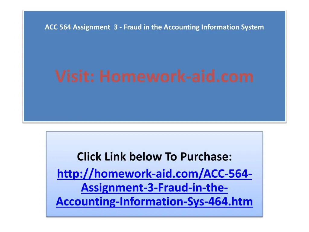 acc 564 assignment 3 fraud in the accounting information system visit homework aid com