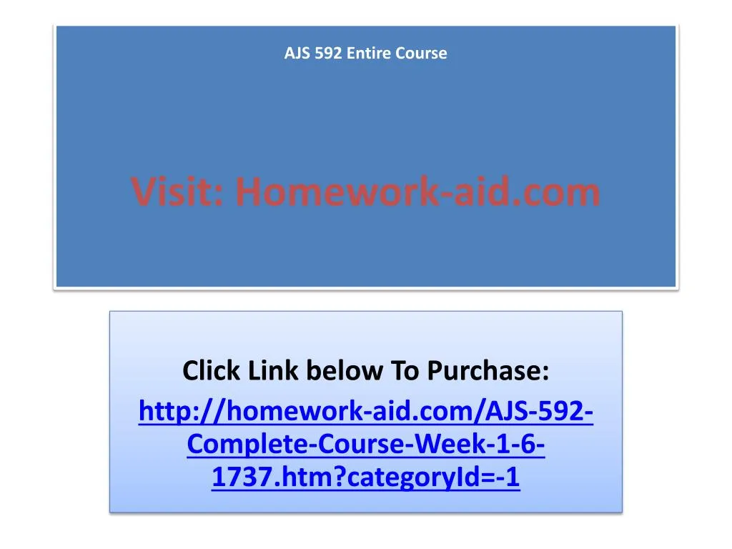 ajs 592 entire course visit homework aid com