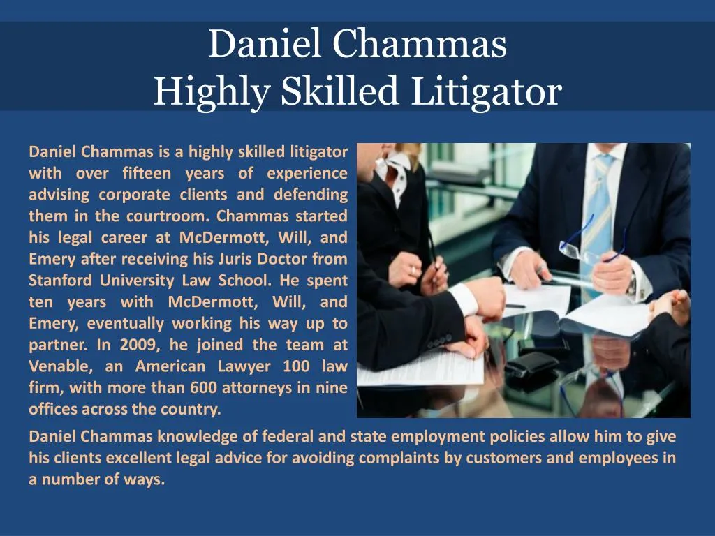 daniel chammas highly skilled litigator