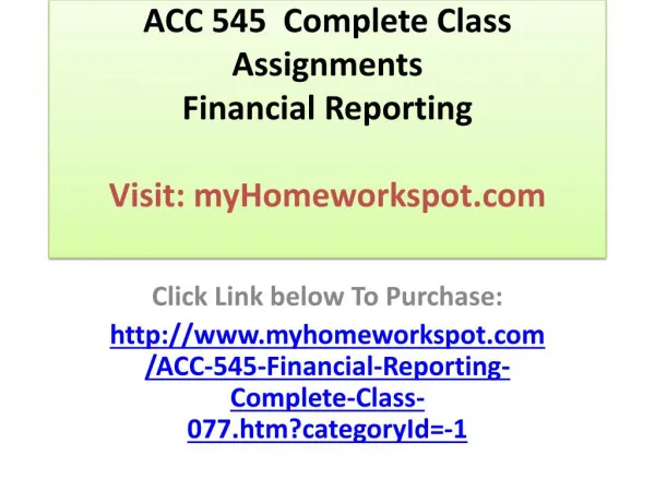 ACC 545 Complete Class Assignments Financial Reporting