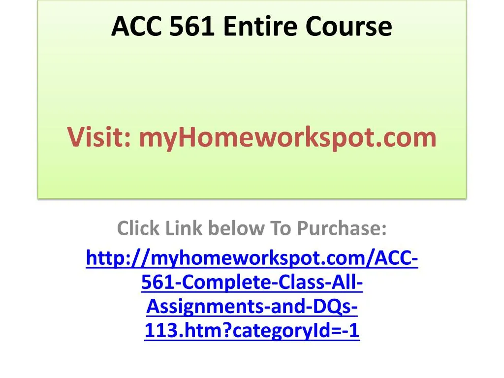 acc 561 entire course visit myhomeworkspot com