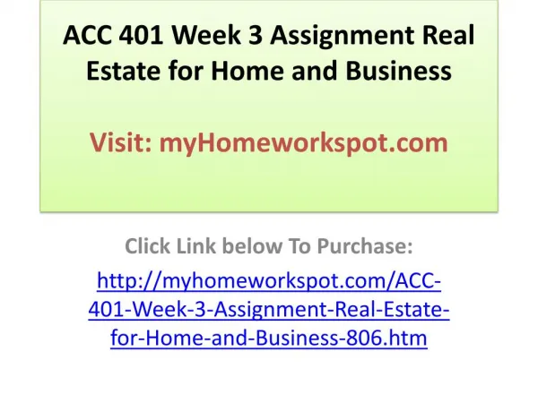ACC 401 Week 3 Assignment Real Estate for Home and Business