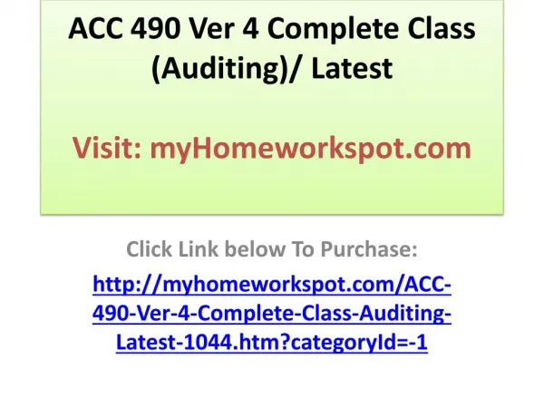 ACC 490 Ver 4 Complete Class (Auditing)/ Latest