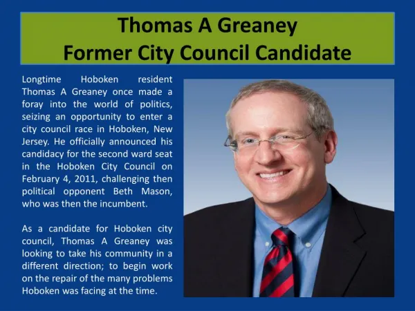 Thomas A Greaney_Former City Council Candidate