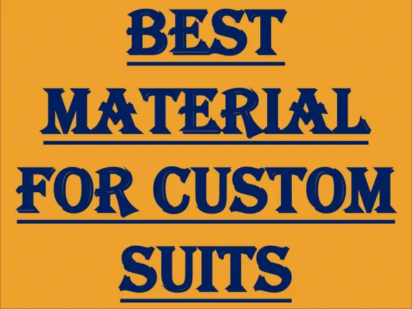 The Best Material For Custom Suits