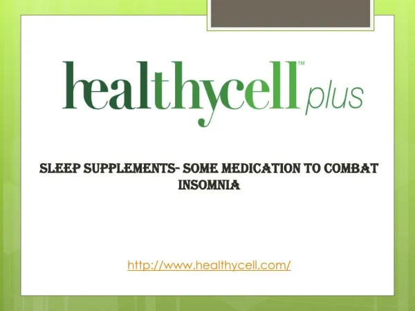 Sleep Supplements- Some Medication to Combat Insomnia