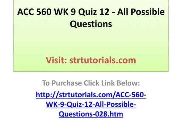 ACC 560 WK 9 Quiz 12 - All Possible Questions