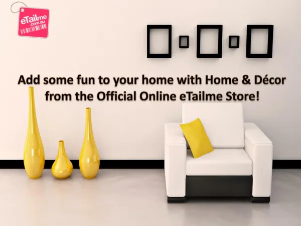 Add some fun to your home with Home & Décor from the Officia