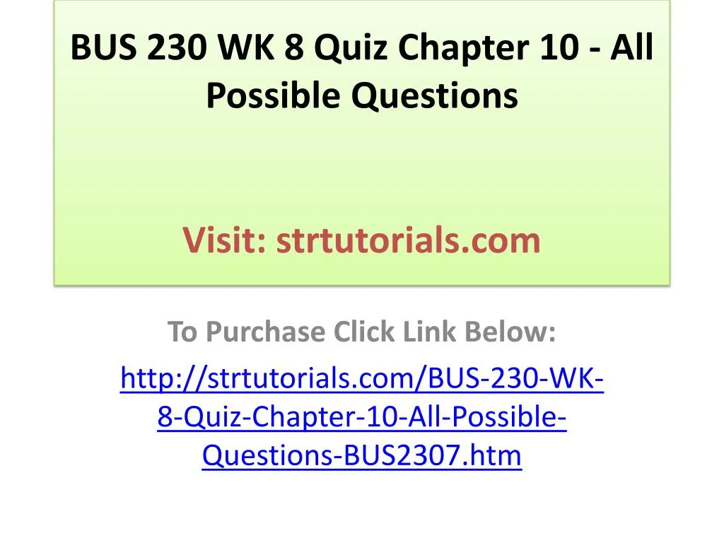 bus 230 wk 8 quiz chapter 10 all possible questions visit strtutorials com
