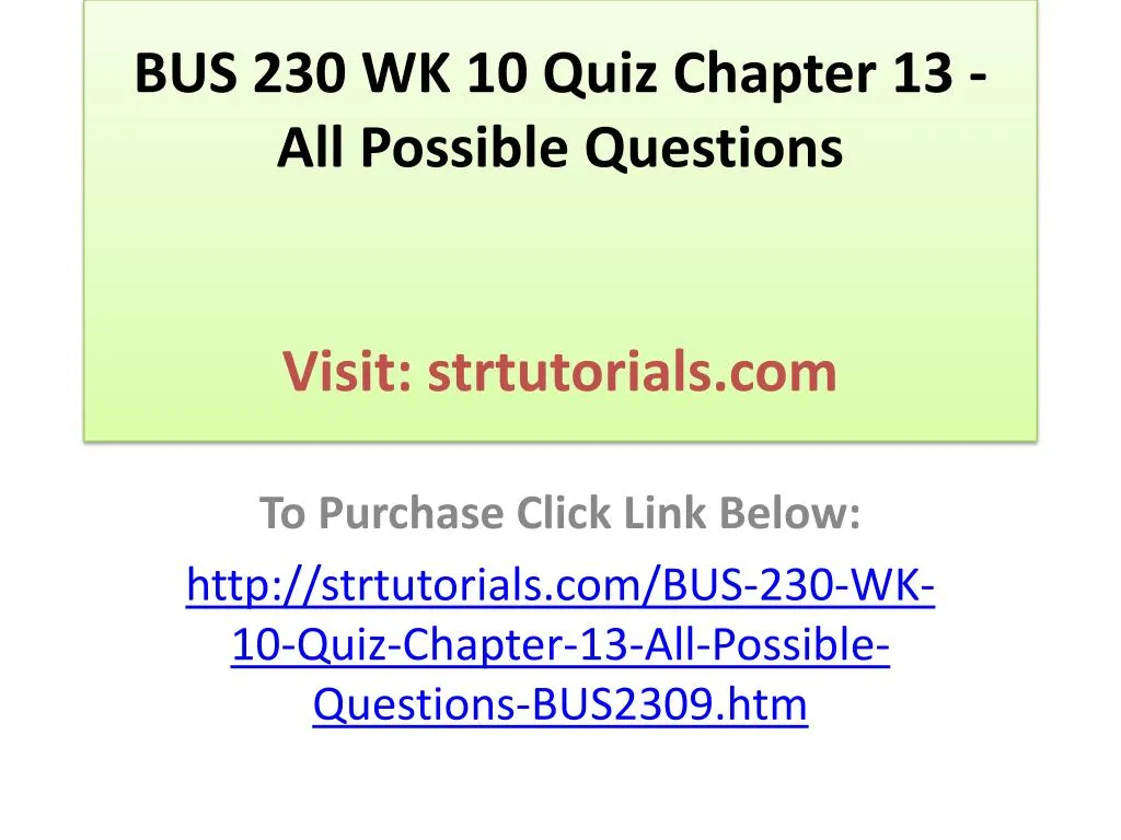 bus 230 wk 10 quiz chapter 13 all possible questions visit strtutorials com