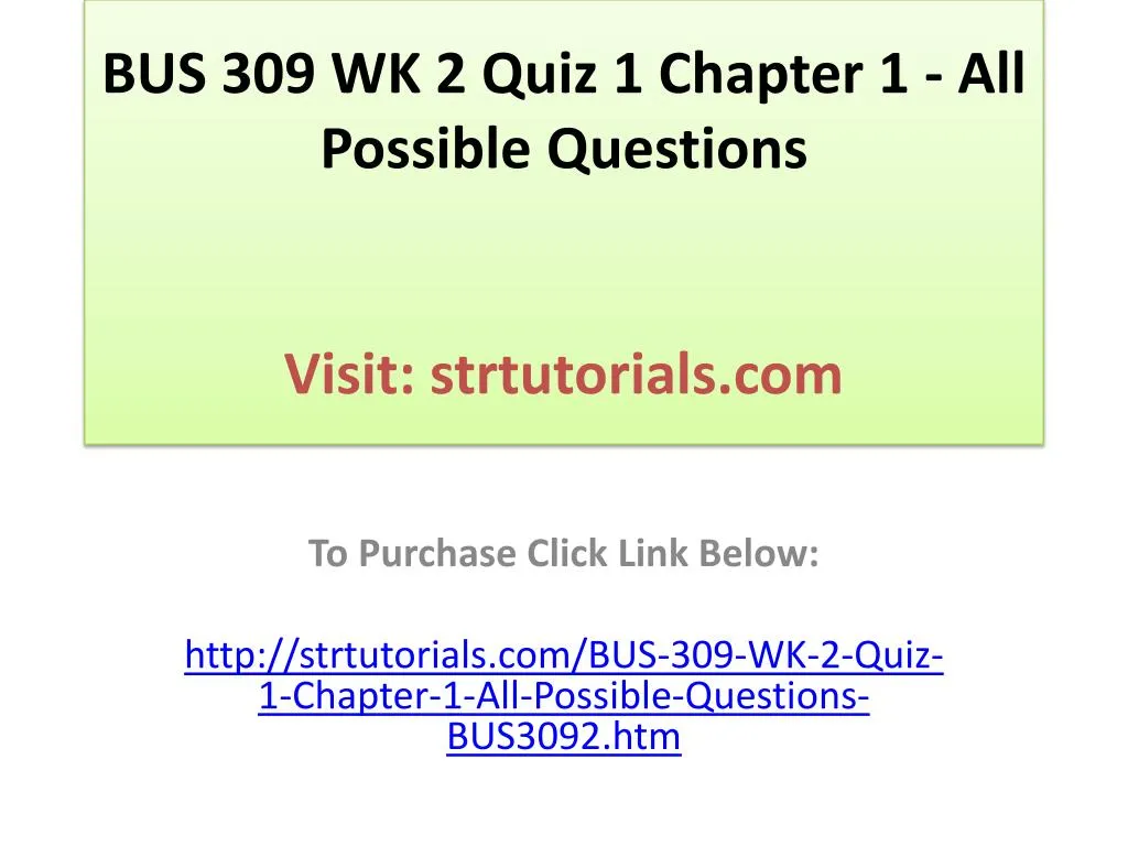 bus 309 wk 2 quiz 1 chapter 1 all possible questions visit strtutorials com