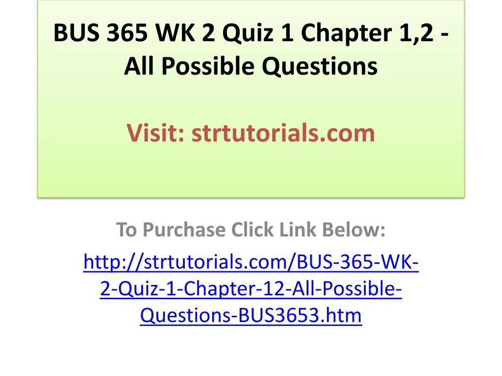 bus 365 wk 2 quiz 1 chapter 1 2 all possible questions visit strtutorials com