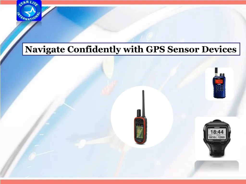 navigate confidently with gps sensor devices